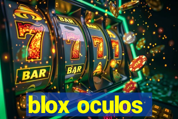 blox oculos